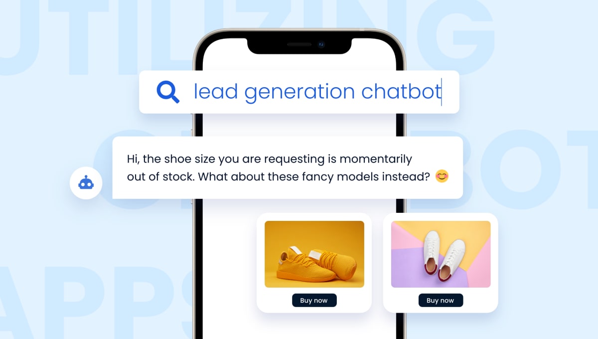 Utilizing Chatbot Apps for Streamlined Lead Generation